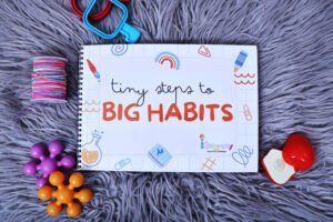 Tiny Steps to Big Habits – A Fun Way to Learn Good Manners!